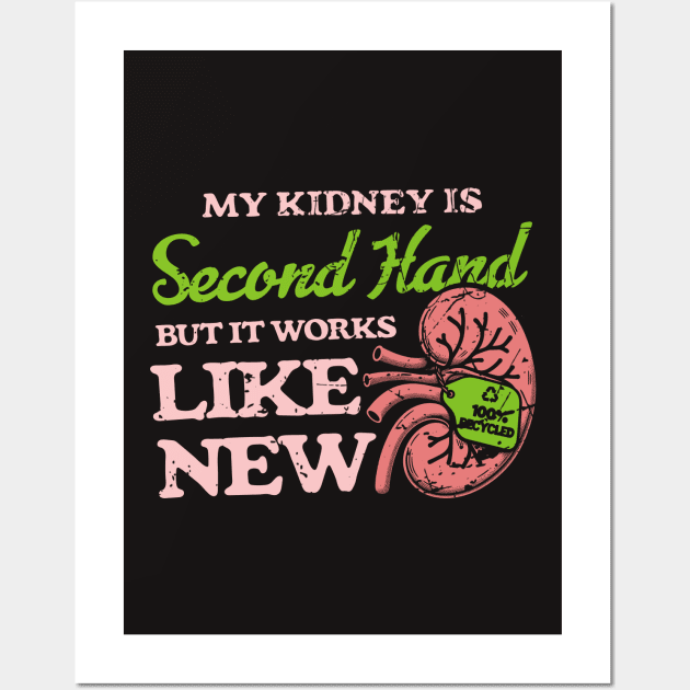 My Kidney Is Second Hand But It Works Like New Wall Art by Depot33